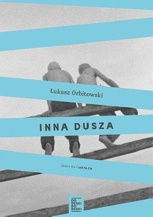 Lukasz Orbitowski   Inna dusza 065533,1